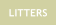 LITTERS
